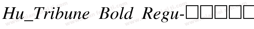 Hu_Tribune Bold Regu字体转换